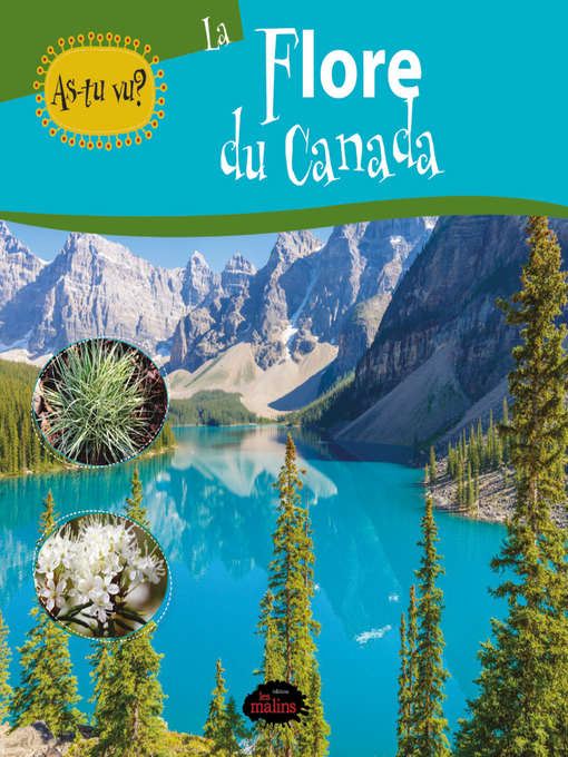 Title details for As-tu vu? La flore du Canada by Jessica Lupien - Available
